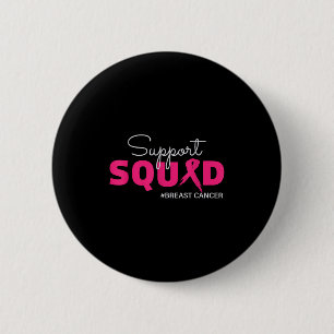 Support Squad I Bära Rosa Breast Cancer Awareness Knapp