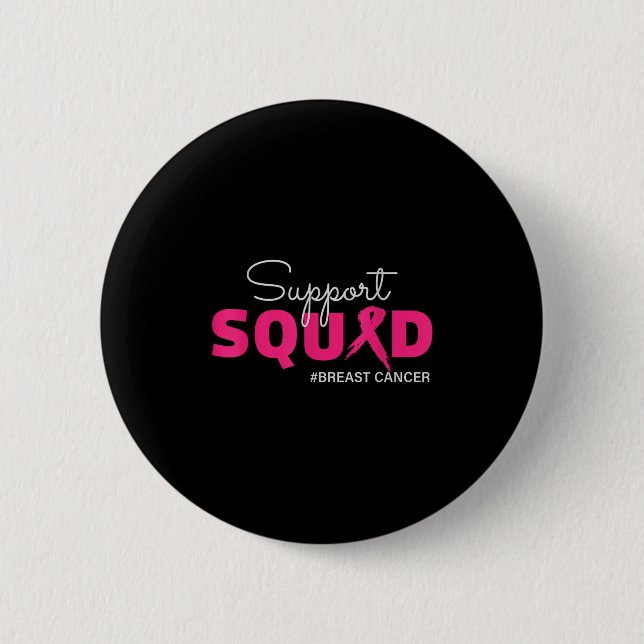 Support Squad I Bära Rosa Breast Cancer Awareness Knapp (Framsida)
