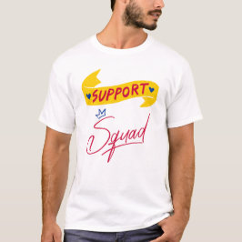 SUPPORT SQUAD/ MEDVETENHET/ UNISEX T SHIRT