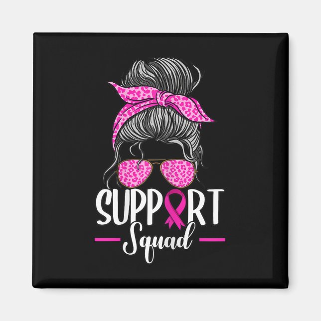 Support Squad Messy Bun Breast Cancer Awareness Magnet (Framsidan)