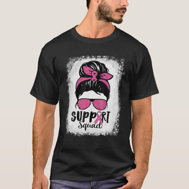 Support Squad Messy Bun Breast Cancer Women Bleach T Shirt (Framsida)