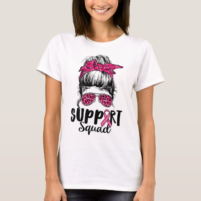 Support Squad Messy Bun Rosa Warrior Breast Cancer T Shirt (Framsida)