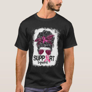 Support Squad Messy Bun Rosa Warrior Breast Cancer T Shirt