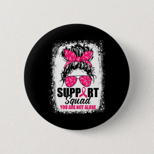 Support Squad Messy Bun Warrior Breast Cancer Awar Knapp