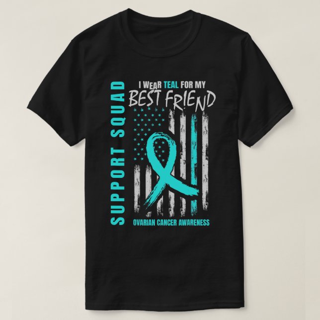 Support Squad Teal Best Friend Ovarian Cancer Awar T Shirt (Design framsida)