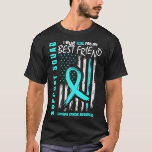 Support Squad Teal Best Friend Ovarian Cancer Awar T Shirt