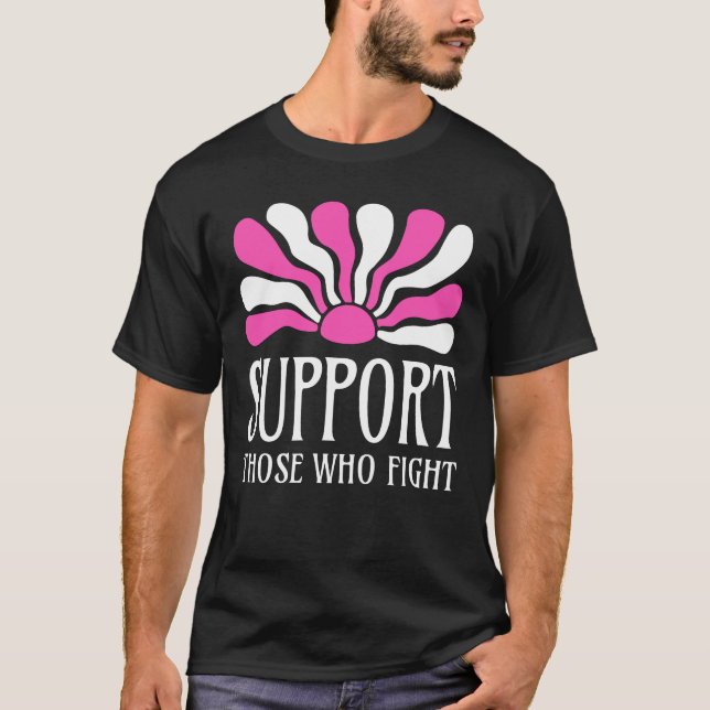 Support Those Who Fight T Shirt (Framsida)