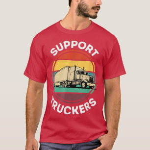 Support Truckers, Support Lastbil Drivers, Semi La T Shirt