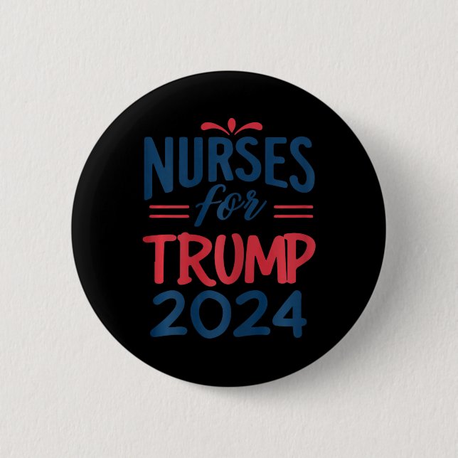 Support Trump 2024 Återvalssjuksköterskor för trum Knapp (Framsida)