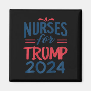 Support Trump 2024 Återvalssjuksköterskor för trum Magnet