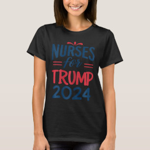 Support Trump 2024 Återvalssjuksköterskor för trum T Shirt