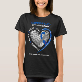 Support Type One Diabetic Husband Type 1 Diabetes T Shirt