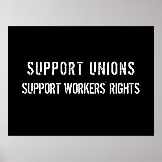 Support Unions Support Workers Rights Pro-Union Poster (Framsidan)