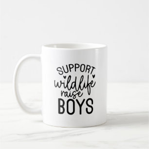 Support Wildlife, Raise Boys Funny Mamma Life Quot Kaffemugg