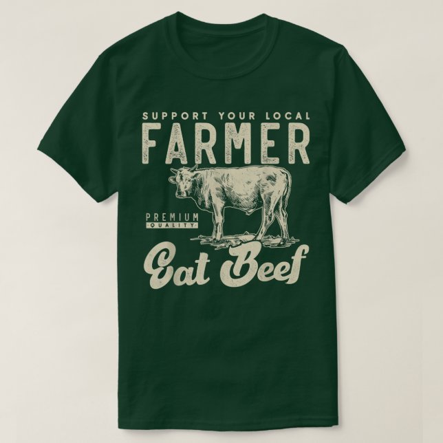 Support your local beef cow farmer Small farm  T Shirt (Design framsida)