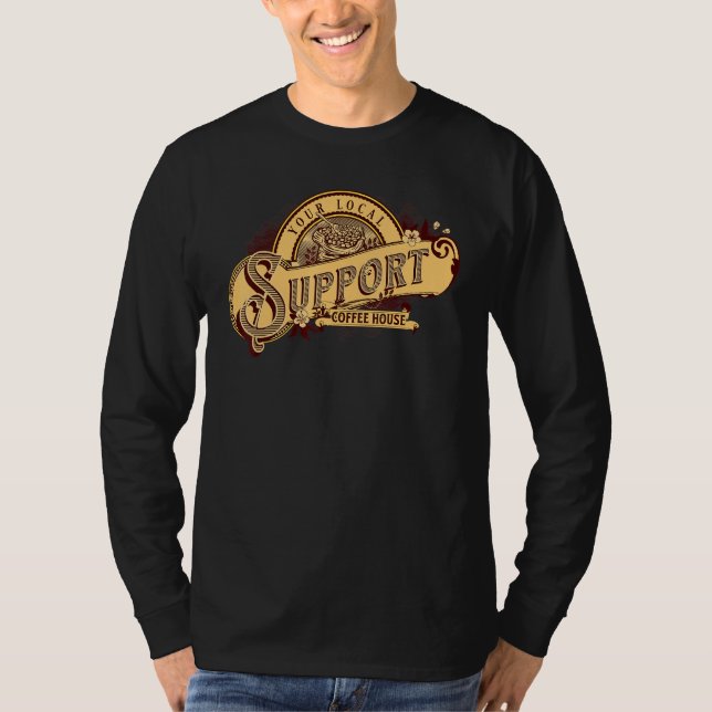 Support Your Local Coffee House Coffee Drinker Men T Shirt (Framsida)