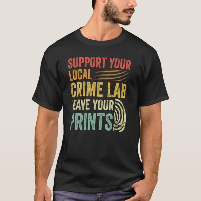 Support Your Local Crime Lab Retro Crime Scene Inv T Shirt (Framsida)