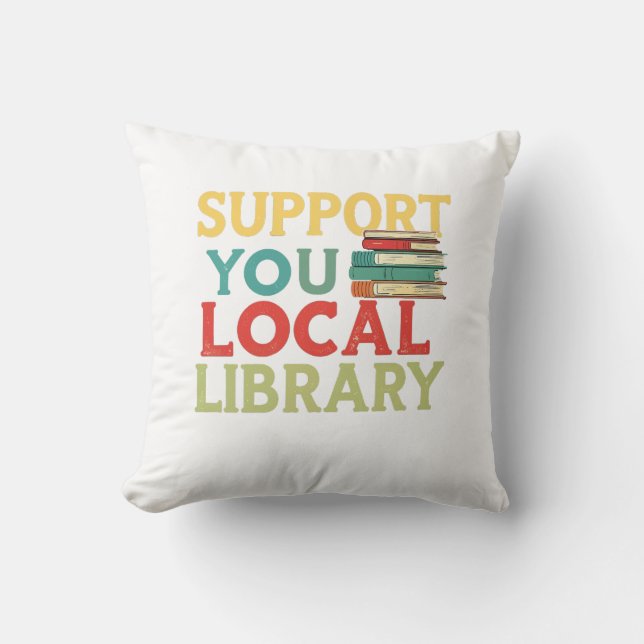 Support Your Local Library Book Readers Lovers Kudde (Framsida)
