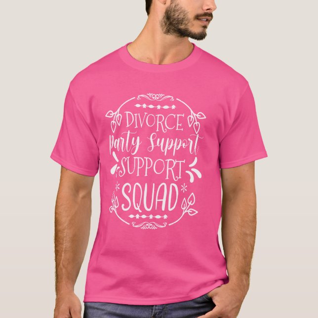 Supportgrupp för skilsmässor i party Funny Quotes  T Shirt (Framsida)