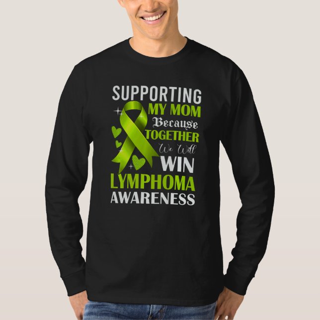Supporting My Mom Lymphoma Awareness Month Lime Gr T Shirt (Framsida)