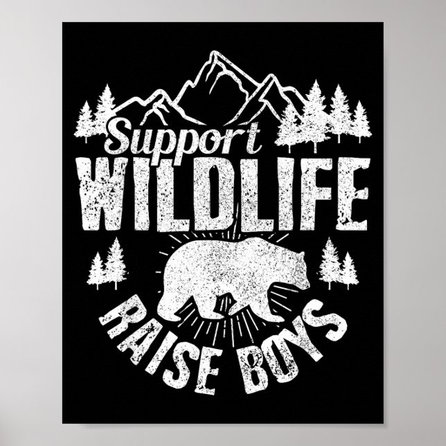 Suprt Wildlife Raise Boys Mom Dad Wild One Funny G Poster (Framsidan)