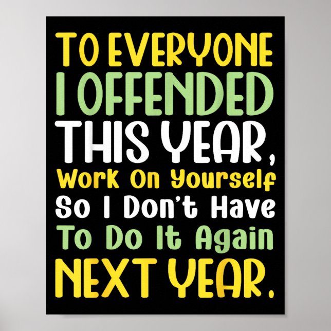 Supse I Offended You Work On Yourself Funny New Ye Poster (Framsidan)