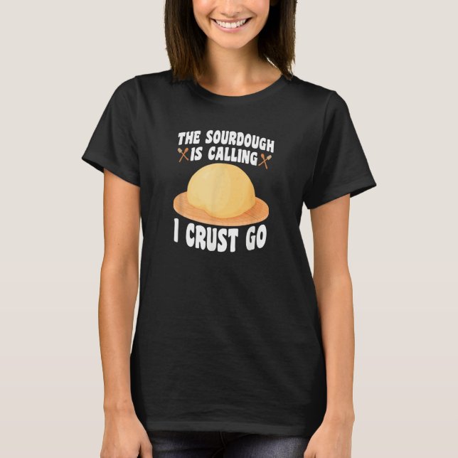 Surdegen ropar Bagare Bröd Bakning T Shirt (Framsida)