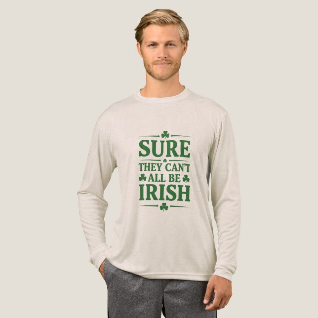 Sure They Can’t All Be Irish T Shirt (Hel framsida)