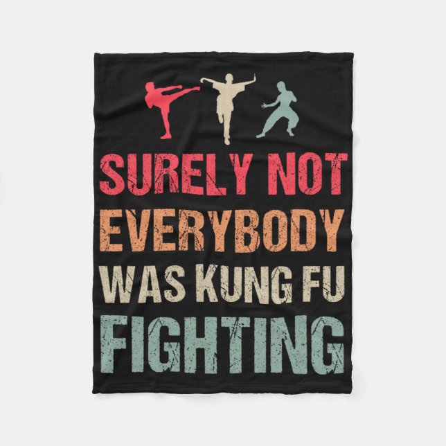 Surely Not Everybody Was Kung Fu Fighting - Funny  Fleecefilt (Framsidan)