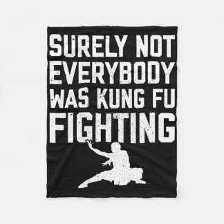 Surely Not Everybody Was Kung Fu Fighting Karate L Fleecefilt