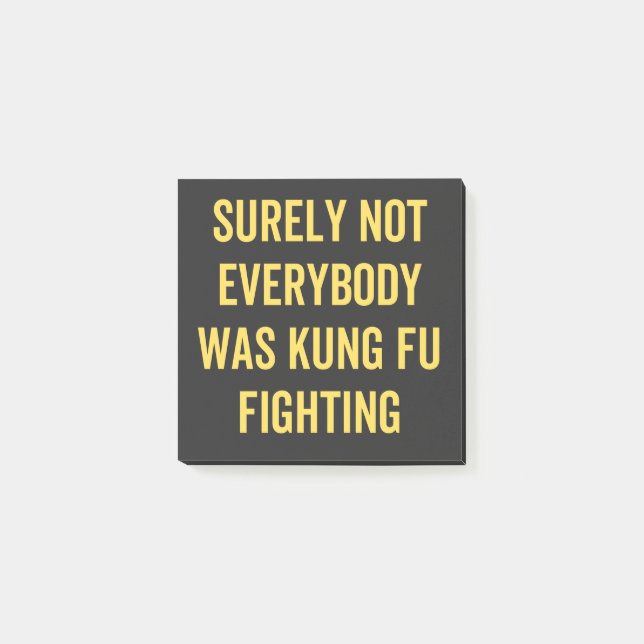 Surely Not Everybody Was Kung Fu Fighting Post-it Block (Framsida)