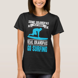 Surf Farfar Gå Surfing Farfar Surfare Gammal T Shirt