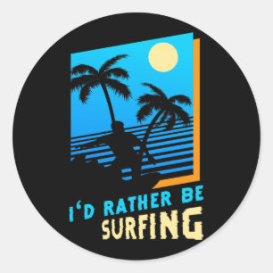 Surfa Art I skulle hellre överleva Retro Surfer Ha Runt Klistermärke
