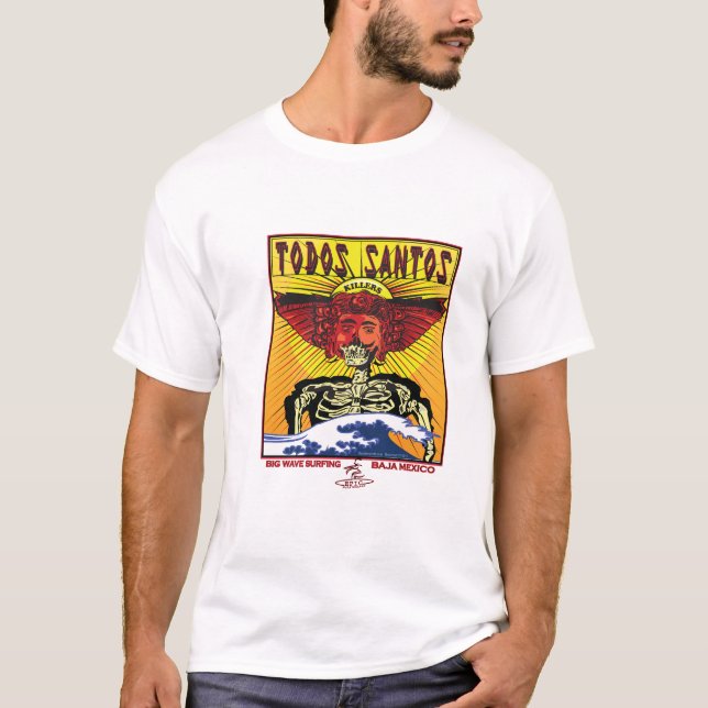 SURFA FÖR BAJA MEXICO FÖR TODOS SANTOS TEE SHIRT (Framsida)