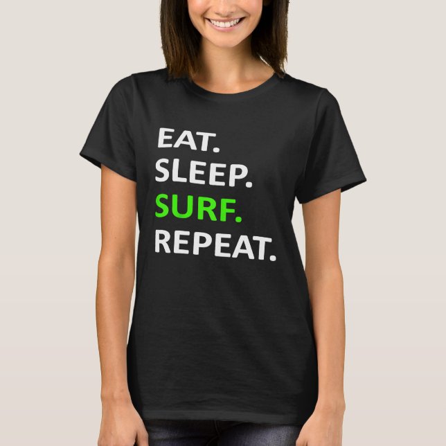 Surfa i viloläge Upprepa Shirt Surfer Shirt T (Framsida)