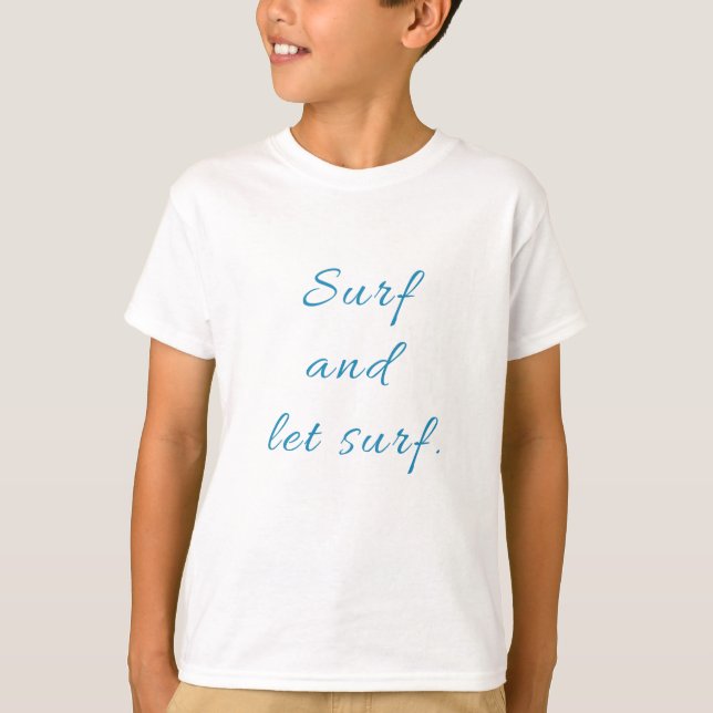 Surfa och Tillåt Surfa T Shirt (Framsida)