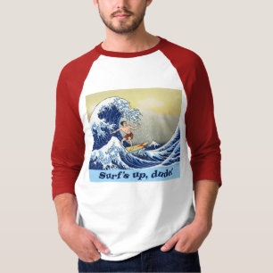 Surfa upp, Dude! Skjorta Tee