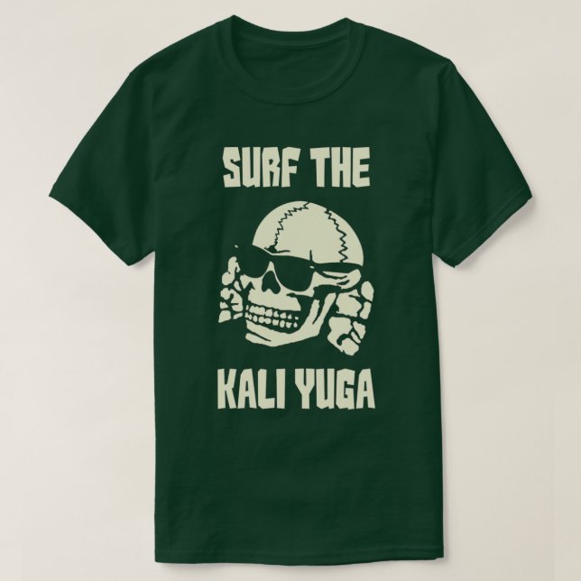 Surfan Kali Yuga 1 T Shirt (Design framsida)
