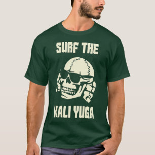 Surfan Kali Yuga 1 T Shirt