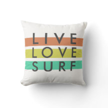 Surfare Live, Kärlek, Surfa Pillow