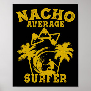Surfaren Surfar Kul Nacho Genomsnittlig Surfare Ci Poster