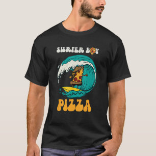 Surfer Boy for WHO Surfing and Eat Pizzas Sum T Shirt
