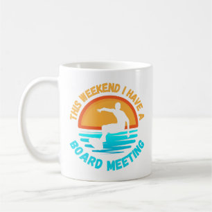 Surfer Gift - jag har ett styrelsemöte Kaffemugg