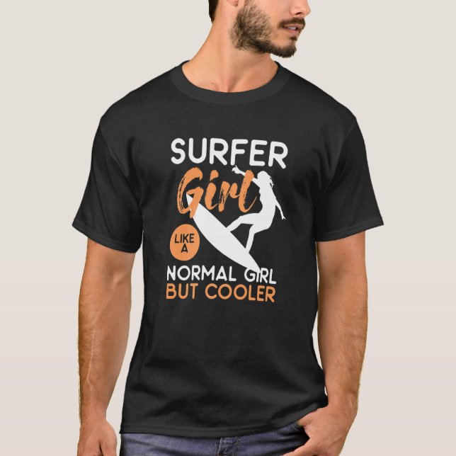 Surfer Girl som en vanlig flicka, men kylare T Shirt (Framsida)