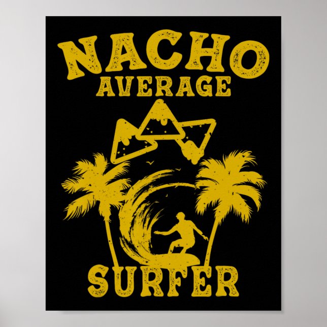 Surfer Surfing Fun Nacho Average Surfer Cinco De M Poster (Framsidan)