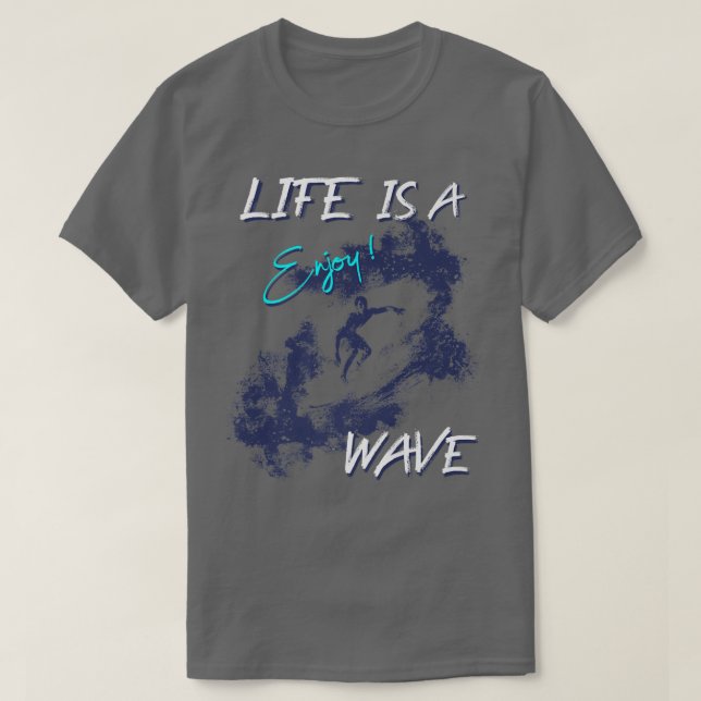 SurferLife Is A Wave, EnjoyMidnight Blue1062 T Shirt (Design framsida)