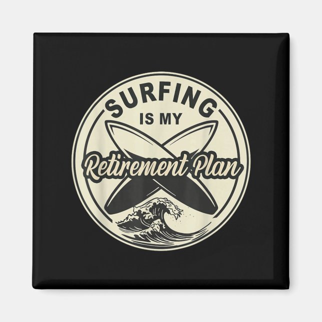 Surfing är pensionsplanen Pensionerad Surfing Surf Magnet (Framsidan)