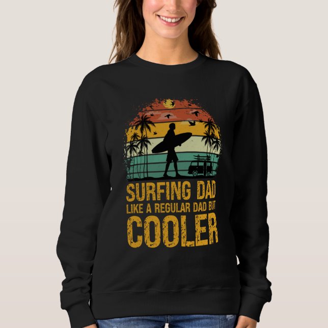 Surfing Dad Like a Regular Dad but Cooler Great Fa T Shirt (Framsida)