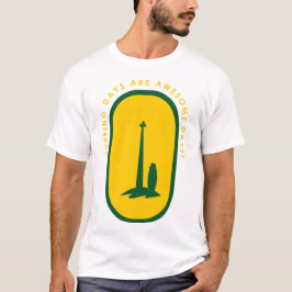 Surfing Days are Awesome Days T Shirt