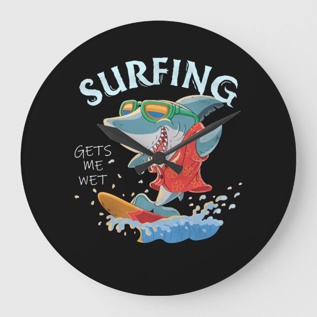 Surfing ger mig Blöt på underbara hajgåvor Stor Klocka (Framsida)